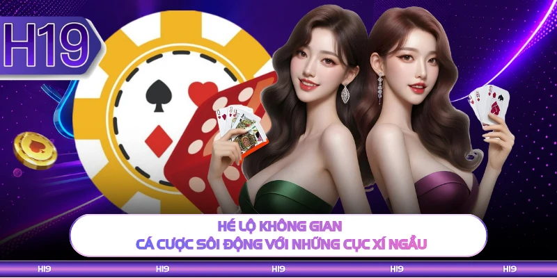 Hé lộ không gian cá cược sôi động với những cục xí ngầu 