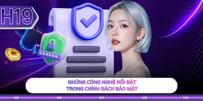 Những công nghệ nổi bật trong chính sách bảo mật